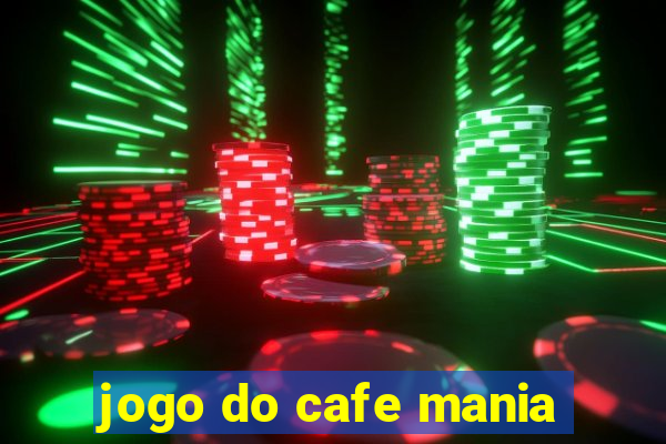 jogo do cafe mania